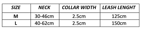 size chart for accurate measurements. Medium collar neck 30-44cm, collar width 2.5cm and leash length 125cm, Large size collar neck 40-62cm, collar width 2.5cm, and leash length 150cm
